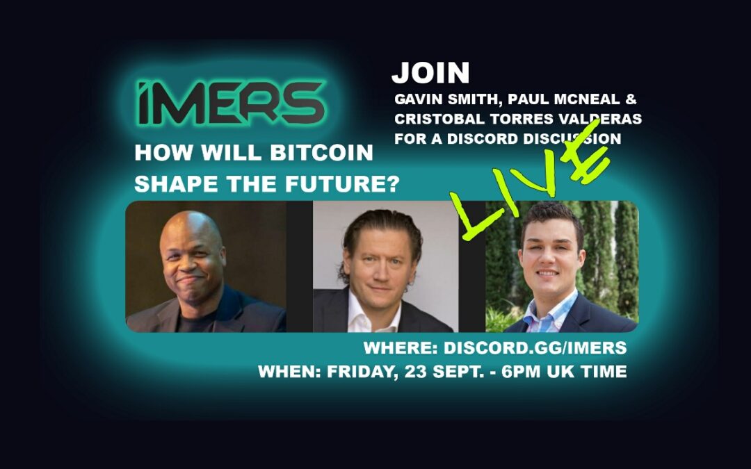 IMERS Discord LIVE – How will bitcoin shape the future?