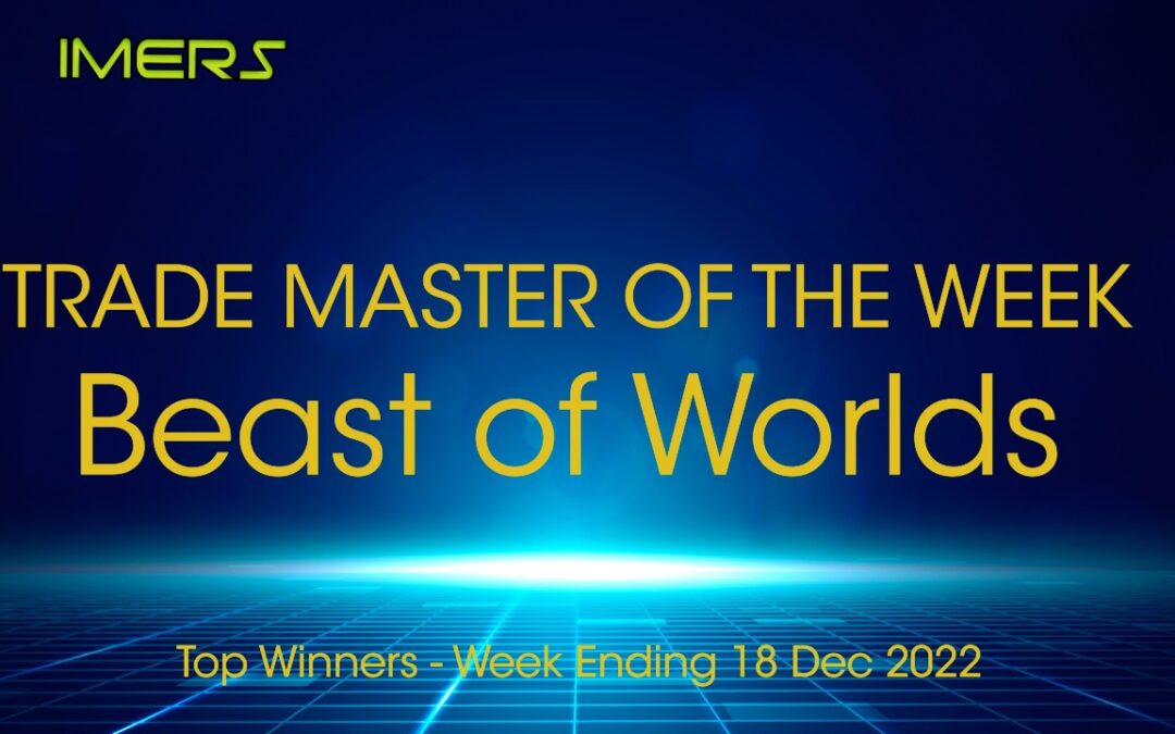 IMERS Master Traders – Week Ending 18 Dec 2022