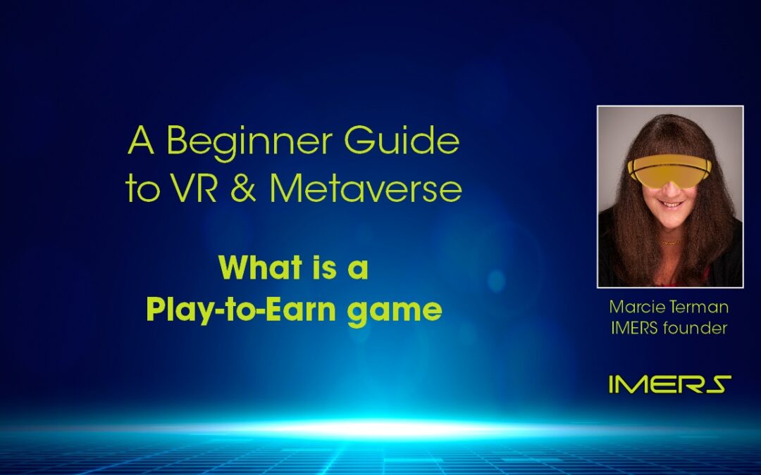 Beginner Guide to VR and Metaverse – What is a play-to-earn game